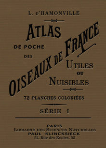 Atlas de poche des oiseaux de France, Suisse et Belgique utiles et nuisibles - Tome 1