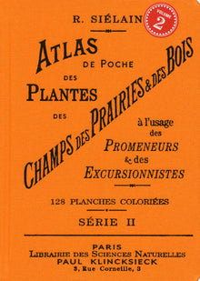 Atlas de poche des plantes des champs des prairieset des bois (série II) à l'usage des promeneurs et - Tome II
