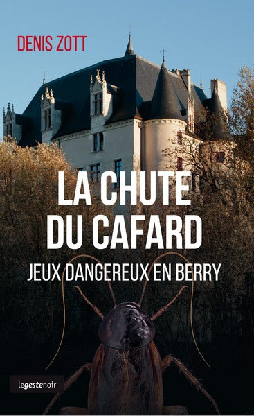 La chute du cafard - Jeu dangereux en Berry