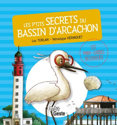 Les p'tits Secrets du Bassin d'Arcachon