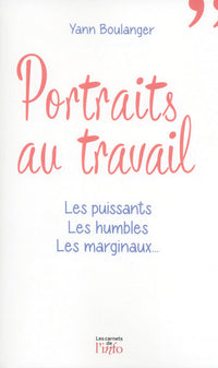 Portraits au travail