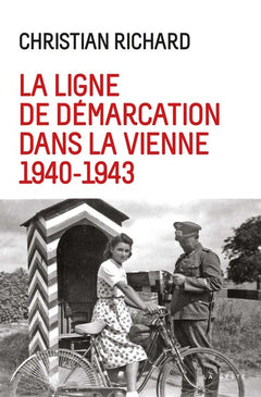 1940-1943, la ligne de démarcation dans la Vienne