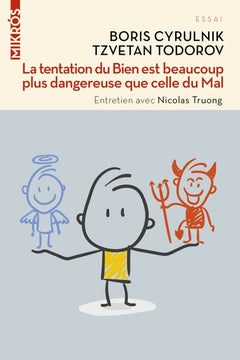 Tentation du bien est beaucoup plus dangereuse que celle du