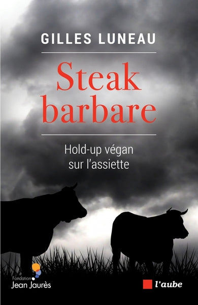Steak barbare - Hold-up végan sur l'assiette