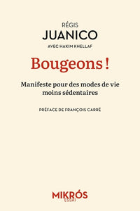 Bougeons ! - Manifeste pour des modes de vie moins sédentaires