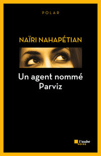 UN AGENT NOMME PARVIZ