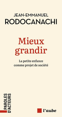 Mieux grandir - La petite enfance comme projet de société