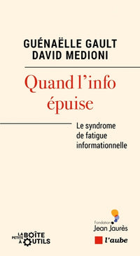 Quand l'info épuise - Le syndrome de fatigue informationn