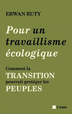 Pour un travaillisme écologique - Comment la transition pour