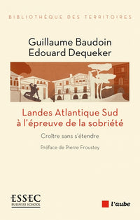 Landes Atlantique Sud à l'épreuve de la sobriété - Croître