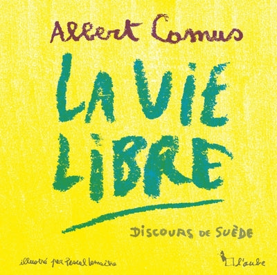 La vie libre - Discours de Suède