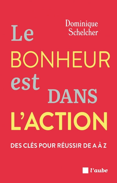 Le bonheur est dans l'action