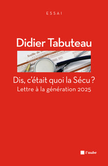 Dis, c'était quoi la Sécu