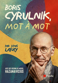 Mot à mot avec Boris Cyrulnik