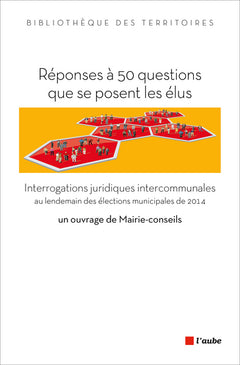 REPONSES A 50 QUESTIONS QUE SE POSENT LES ELUS