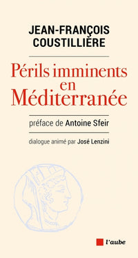 Périls imminents en Méditerranée