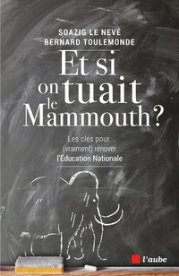 ET SI ON TUAIT LE MAMMOUTH ?