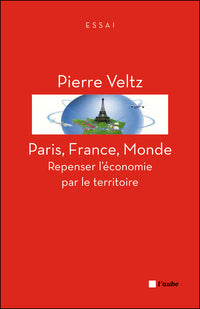 Paris, France, monde : Repenser l'économie par le territoire