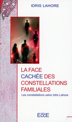 La face cachée des constellations familiales - Les constellations selon Idris Lahore