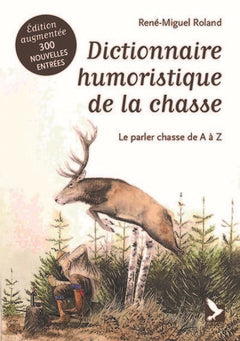 Dictionnaire humoristique de la chasse