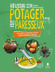 Réussir son potager du paresseux
