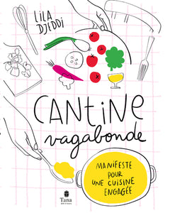 Cantine Vagabonde NED - Manifeste pour une cuisine engagée
