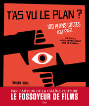 T'as vu le plan ? 100 plans cultes (ou pas)