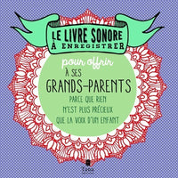 Le livre sonore à enregistrer pour offrir à ses grands-parents