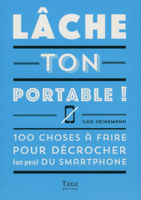 Lache ton portable !