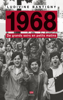 1968: De grands soirs en petits matins