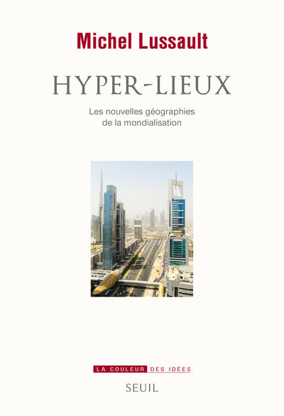 Hyper-lieux: Les nouvelles géographies de la mondialisation