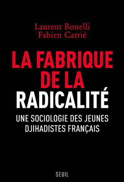 La fabrique de la radicalité