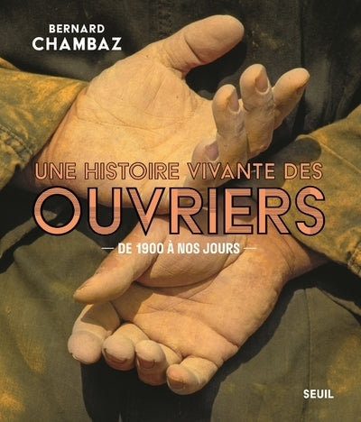 une histoire vivante des ouvriers