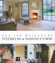 Les 100 meilleurs intérieurs et maisons en bois