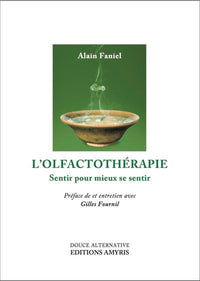 L'OLFACTOTHERAPIE : SENTIR POUR MIEUX SE SENTIR