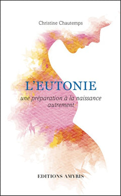 L'eutonie - une préparation à la naissance autrement