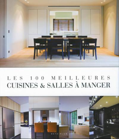 Les 100 meilleures cuisines et salles à manger