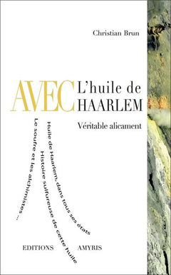 Avec l'huile de Haarlem