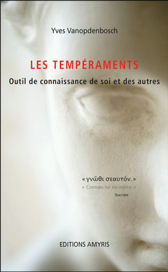 LES TEMPERAMENTS : OUTIL DE CONNAISSANCE DE SOI ET DES AUTRES