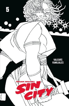 Sin City, Tome 5 : Valeurs familiales