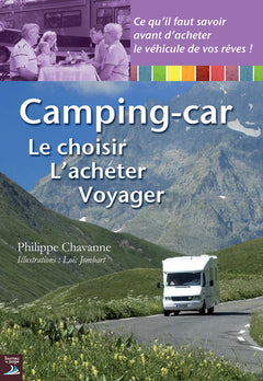 Camping-car : Le choisir - L'acheter - Voyager