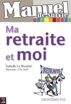 Ma retraite et moi