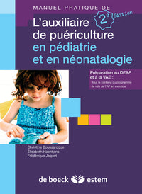 Manuel pratique de l'auxiliaire de puériculture en pédiatrie et en néonatalogie