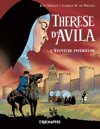 Thérèse d'Avila, L' Aventure intérieure