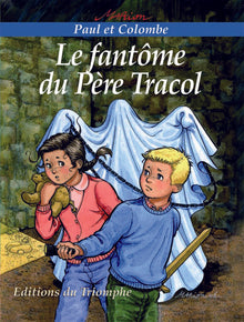 Le fantôme du Père Tracol, tome 3