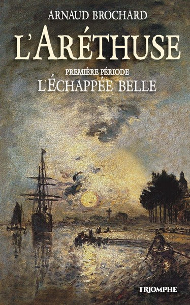 L'Aréthuse - L'échappée belle