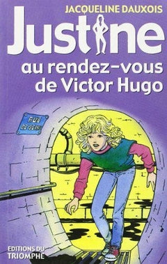 Justine au rendez-vous de Victor Hugo
