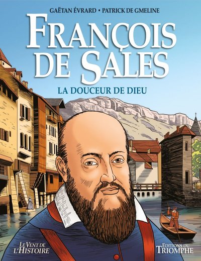 François de Sales: La douceur de Dieu