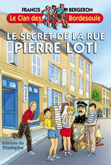 Le clan des Bordesoule - le Secret de la Rue Pierre Loti