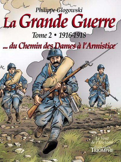 La Grande Guerre - 1916-1918